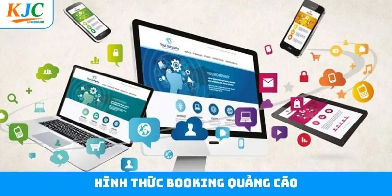 Các hình thức booking quảng cáo được áp dụng rộng rãi
