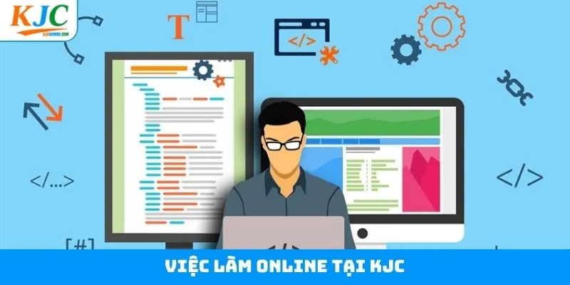 Việc Làm Online Tại KJC - Cơ Hội Tăng Thu Nhập Hấp Dẫn